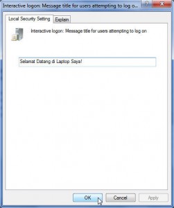 Isi pesan ini sanggup Anda tulis sesuka hati Trik Cara Membuat Pesan Saat Log On Windows 7